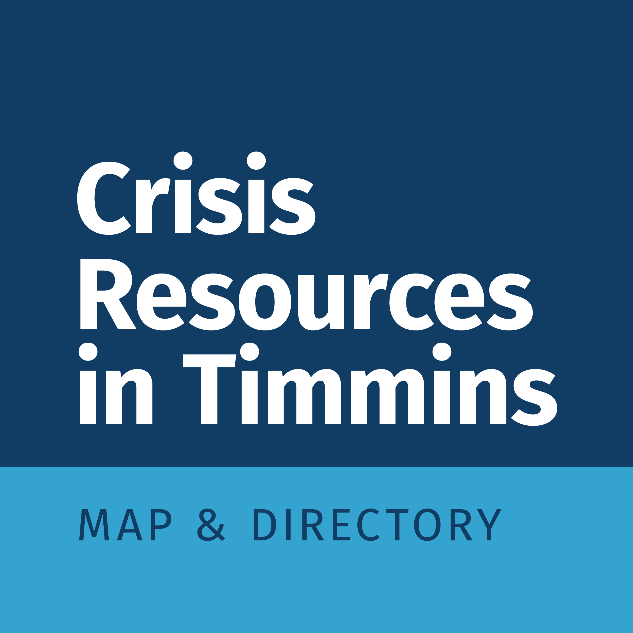 Crisis Resources in Timmins Map (for the Homeless Coalition of Timmins)